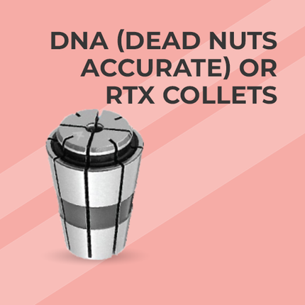DNA (Dead Nut Accurate) Collets
