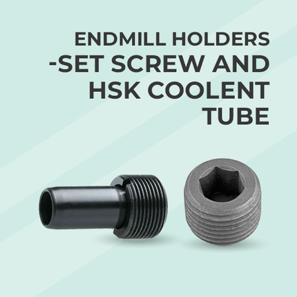 Accessories -  Set Screw And HSK Coolent Tube
