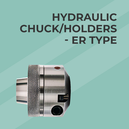 HYDRAULIC CHUCK/ HOLDERS - ER TYPЕ