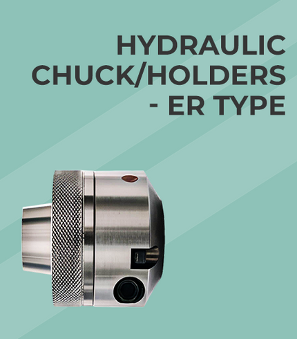 HYDRAULIC CHUCK/ HOLDERS - ER TYPЕ