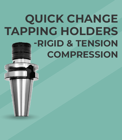 QUICK CHANGE TAPPING HOLDERS