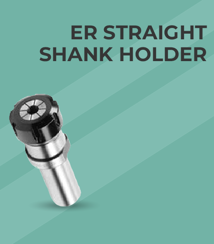 ER STRAIGHT SHANK HOLDERS