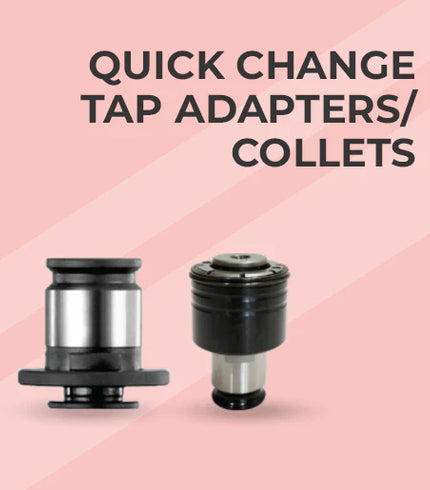 QUICK CHANGE TAPPING ADAPTERS